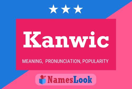 Poster del nome Kanwic