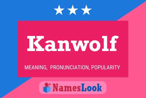 Poster del nome Kanwolf