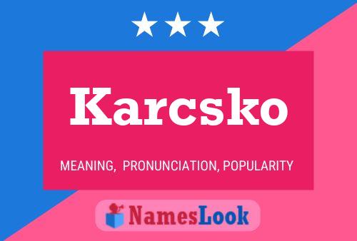 Poster del nome Karcsko