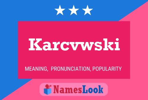 Poster del nome Karcvwski