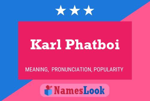 Poster del nome Karl Phatboi