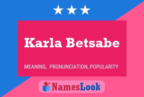 Poster del nome Karla Betsabe