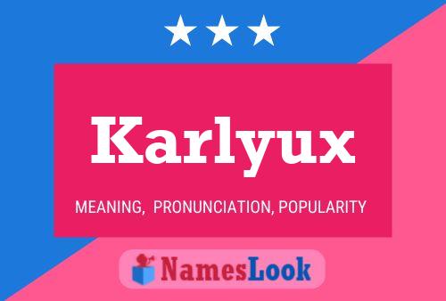 Poster del nome Karlyux