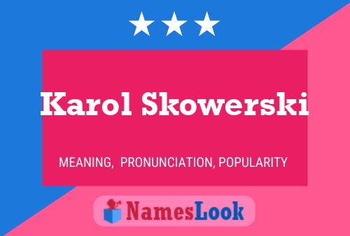 Poster del nome Karol Skowerski