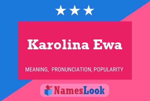 Poster del nome Karolina Ewa