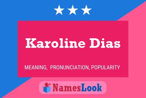 Poster del nome Karoline Dias