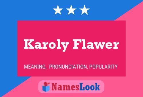 Poster del nome Karoly Flawer