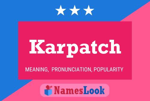 Poster del nome Karpatch