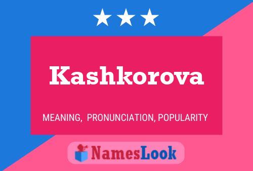 Poster del nome Kashkorova