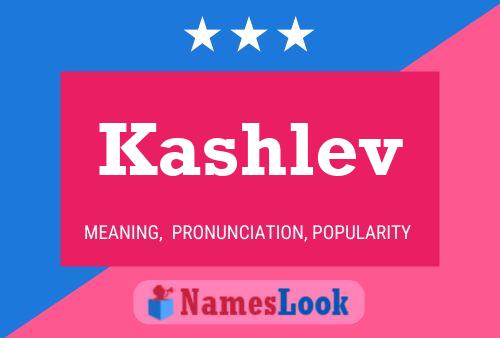 Poster del nome Kashlev