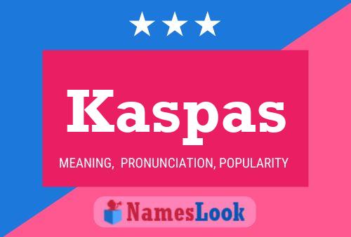 Poster del nome Kaspas