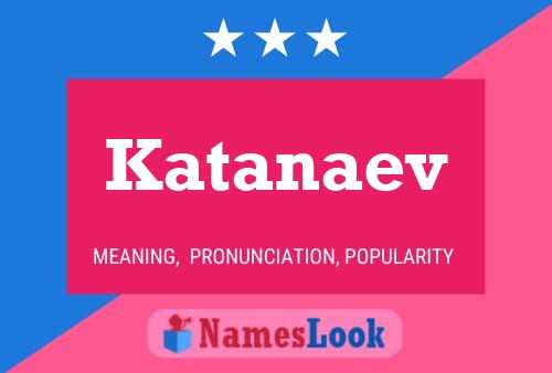 Poster del nome Katanaev