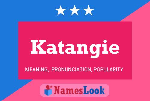 Poster del nome Katangie