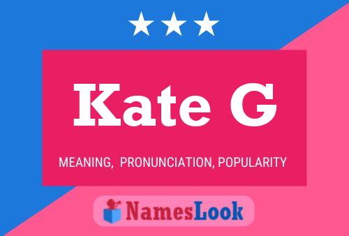 Poster del nome Kate G