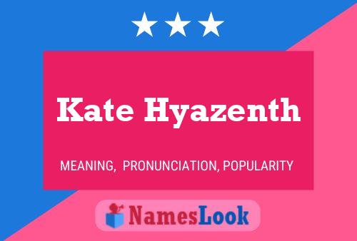 Poster del nome Kate Hyazenth