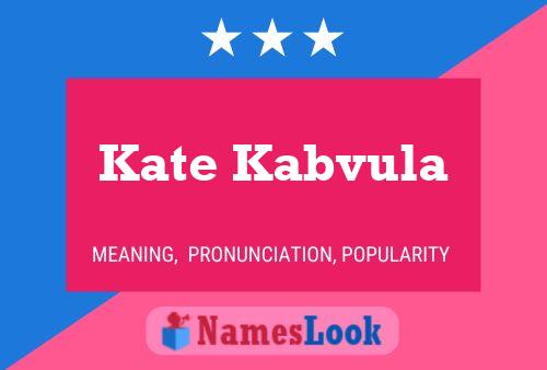 Poster del nome Kate Kabvula