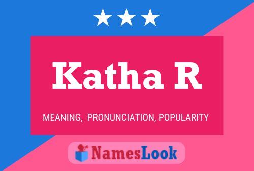 Poster del nome Katha R