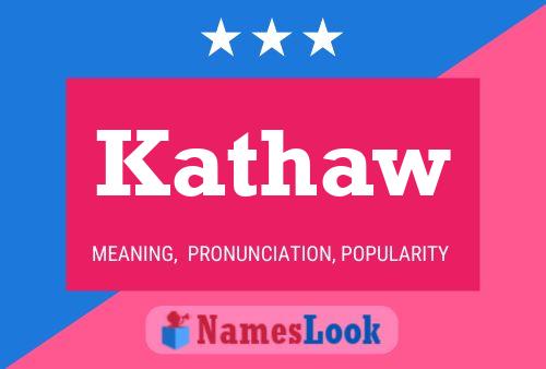 Poster del nome Kathaw