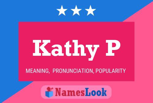 Poster del nome Kathy P