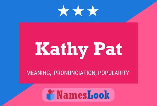 Poster del nome Kathy Pat