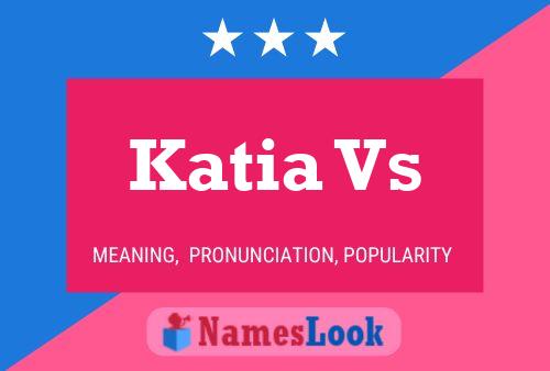 Poster del nome Katia Vs