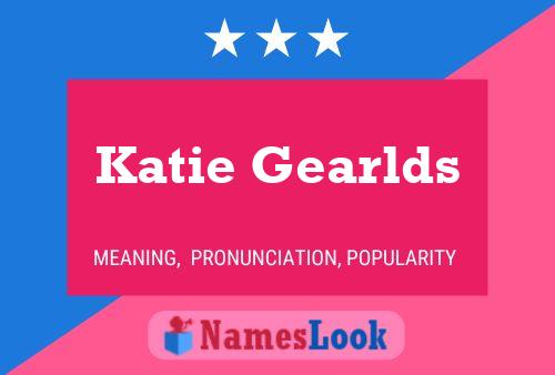 Poster del nome Katie Gearlds