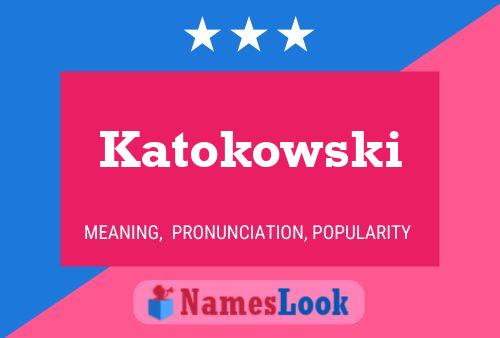 Poster del nome Katokowski