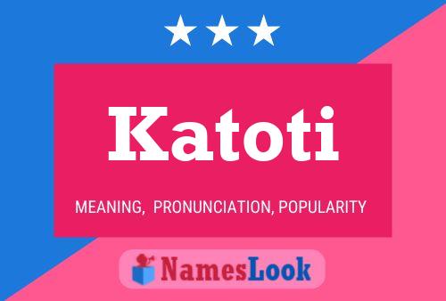 Poster del nome Katoti