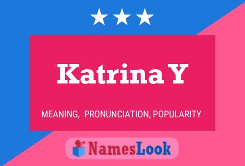 Poster del nome Katrina Y