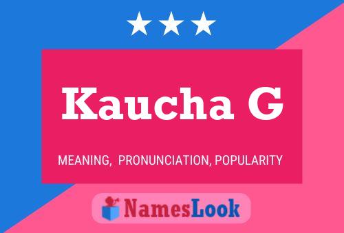 Poster del nome Kaucha G