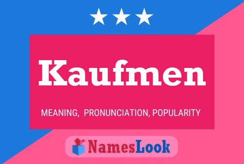 Poster del nome Kaufmen