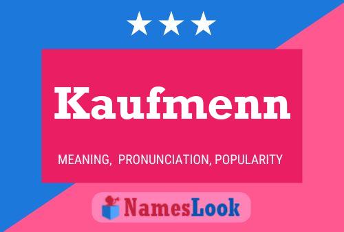 Poster del nome Kaufmenn