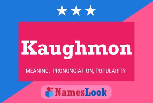 Poster del nome Kaughmon