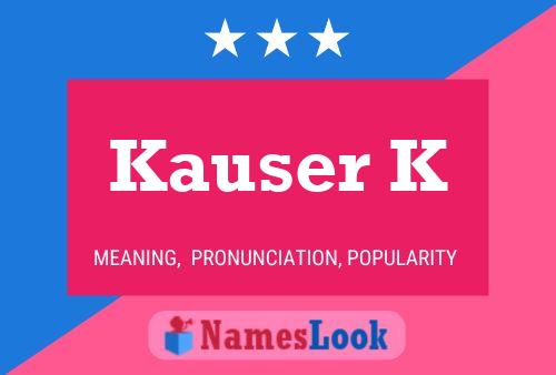 Poster del nome Kauser K