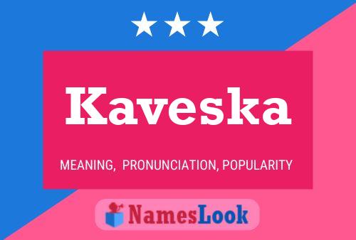 Poster del nome Kaveska