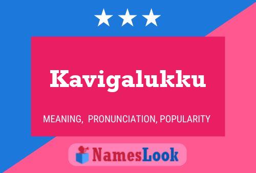 Poster del nome Kavigalukku