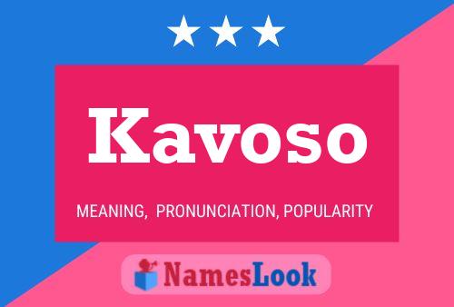 Poster del nome Kavoso