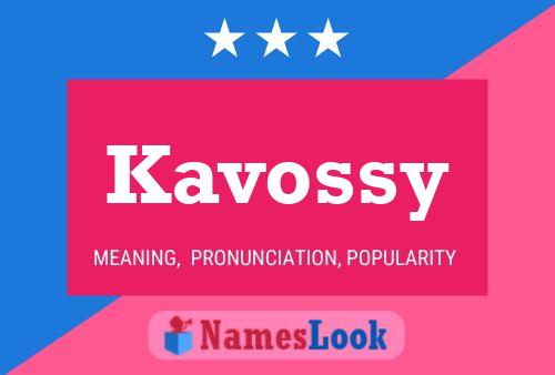 Poster del nome Kavossy