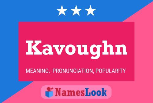 Poster del nome Kavoughn