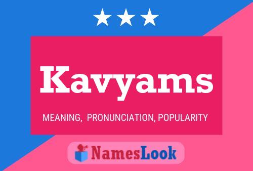 Poster del nome Kavyams