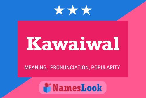 Poster del nome Kawaiwal