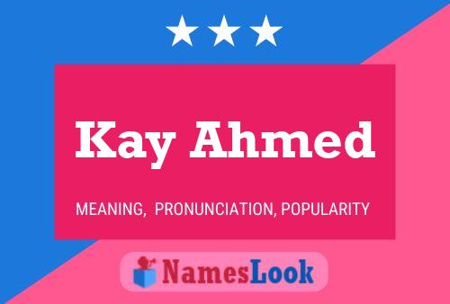 Poster del nome Kay Ahmed