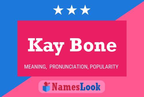 Poster del nome Kay Bone