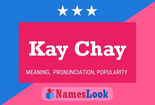 Poster del nome Kay Chay