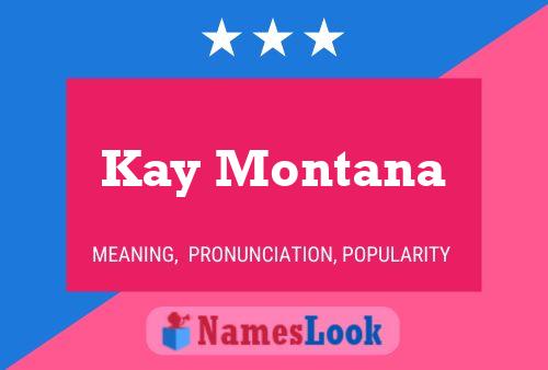 Poster del nome Kay Montana