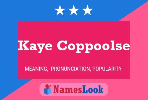 Poster del nome Kaye Coppoolse