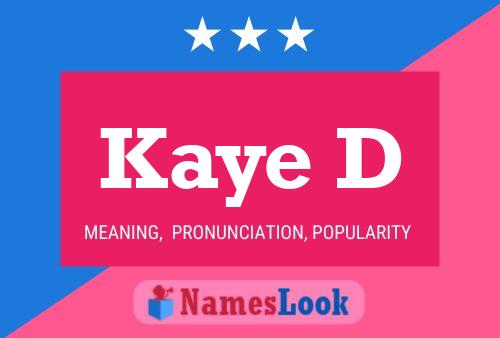 Poster del nome Kaye D