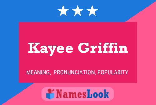 Poster del nome Kayee Griffin