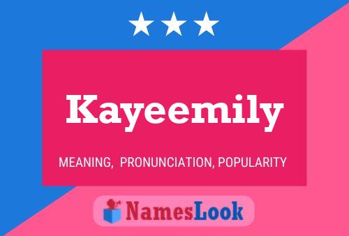 Poster del nome Kayeemily