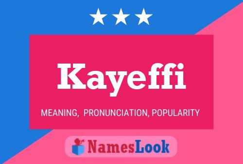 Poster del nome Kayeffi